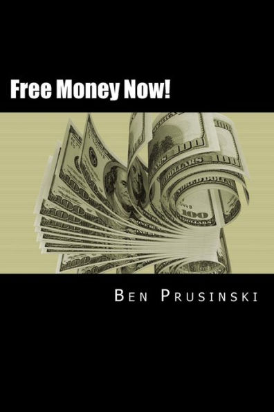 Free Money Now!: Volume I: Pocketbook Magic (Money Mastery)