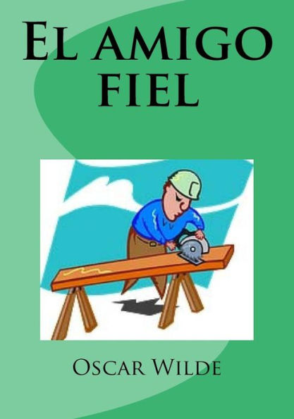 El Amigo Fiel (Spanish Edition) - 9781530407941