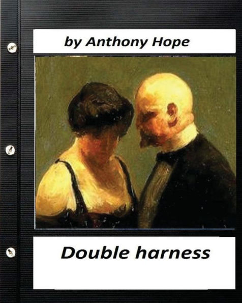 Double Harness . By Anthony Hope (World's Classics)