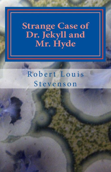 Strange Case Of Dr. Jekyll And Mr. Hyde - 9781530411221