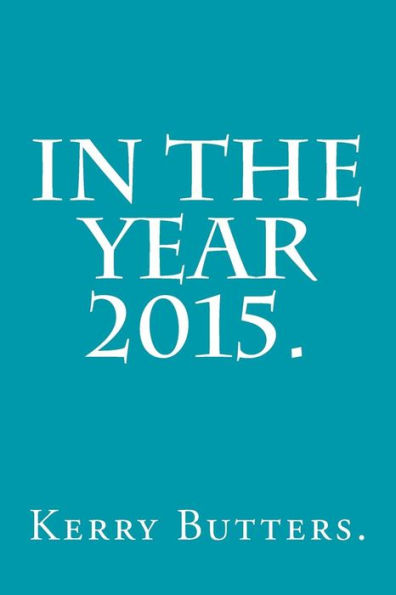 In The Year 2015.