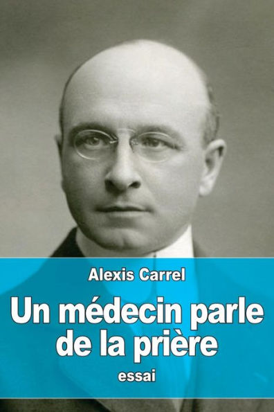 Un MEdecin Parle De La Prière (French Edition)
