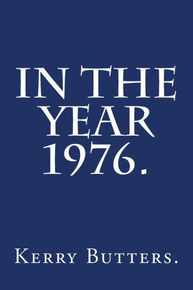In The Year 1976.