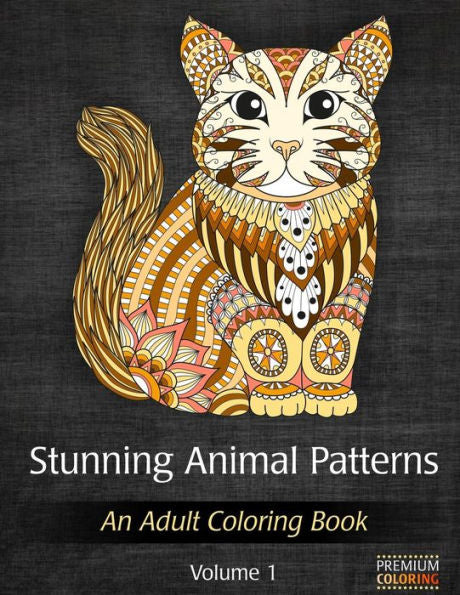 Stunning Animal Patterns - An Adult Coloring Book For Stress Relief And Relaxation