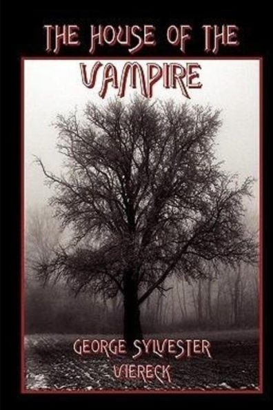 The House Of The Vampire - 9781530461929