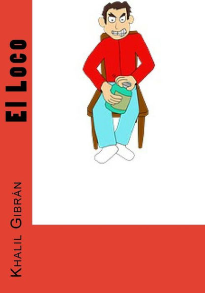 El Loco (Spanish Edition) - 9781530462773