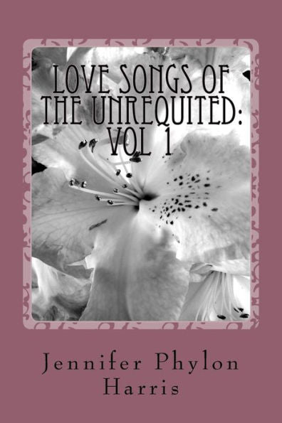 Love Songs Of The Unrequited - 9781530462957