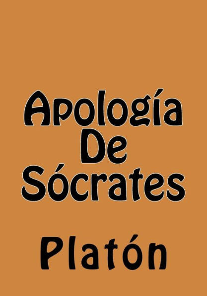 Apologia De Socrates (Spanish Edition) - 9781530482511
