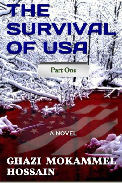 The Survival Of Usa - Part One: A Novel