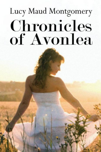 Chronicles Of Avonlea - 9781530488063