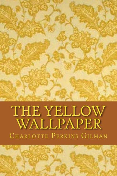 The Yellow Wallpaper (English Edition)