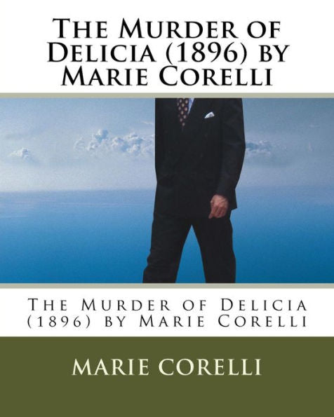 The Murder Of Delicia (1896) By Marie Corelli