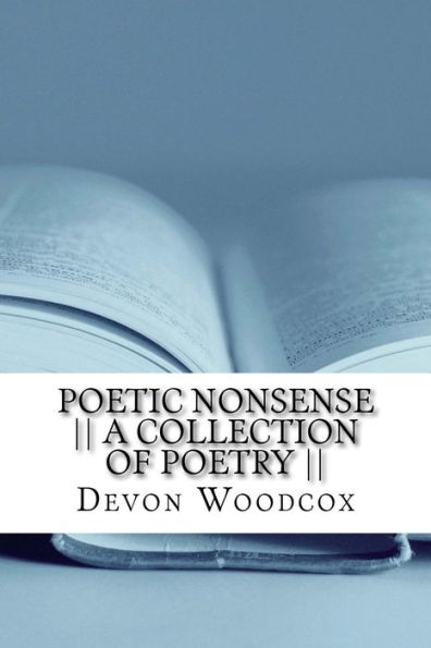 Poetic Nonsense || A Collection Of Poetry ||