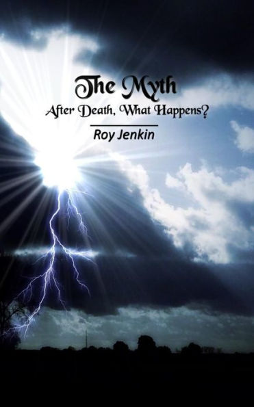 The Myth: After Death, What Happens?