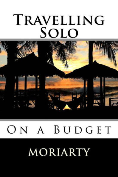 Travelling Solo: On A Budget