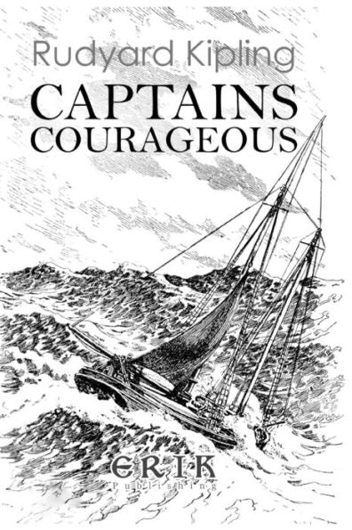 Captains Courageous: A Story Of The Grand Banks - Illustrated