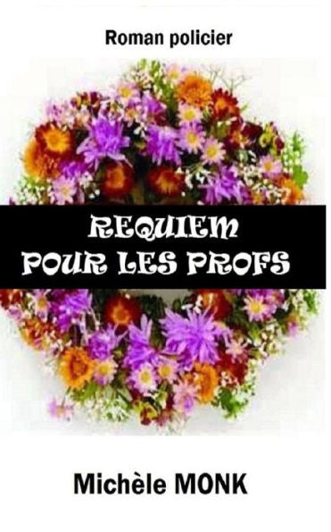 Requiem Pour Les Profs (French Edition)