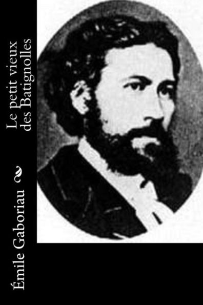 Le Petit Vieux Des Batignolles (French Edition) - 9781530523269