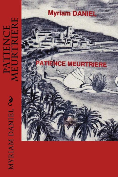 Patience Meurtriere (French Edition)