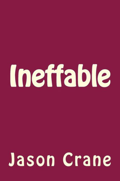 Ineffable - 9781530527069