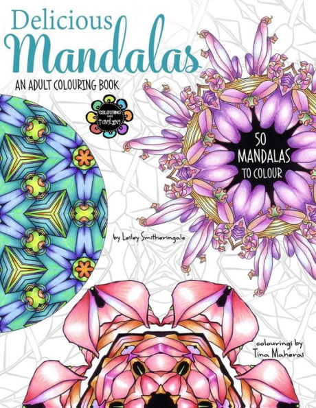 Delicious Mandalas - Mandala Coloring Book For Adults - Mandala Calm Coloring