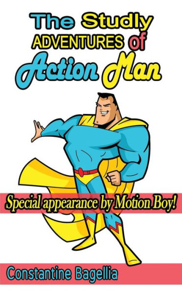 The Studly Adventures Of Action Man: Special Appearance By Motion Boy!