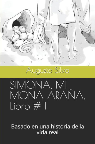 Simona, Mi Mona Ara?a, Libro # 1: Basado En Una Historia De La Vida Real (Spanish Edition)