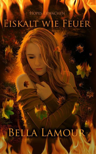 Eiskalt Wie Feuer: Hopes Erwachen: Eine Urban Fantasy Novelle (German Edition)