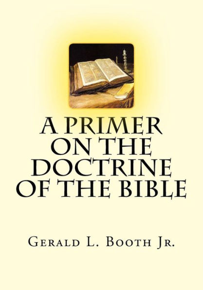 A Primer On The Doctrine Of The Bible