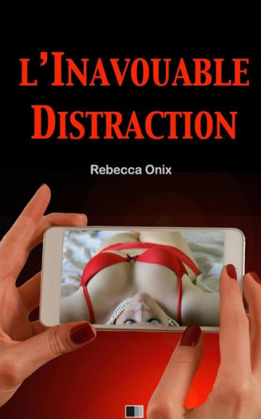 L'Inavouable Distraction (French Edition)