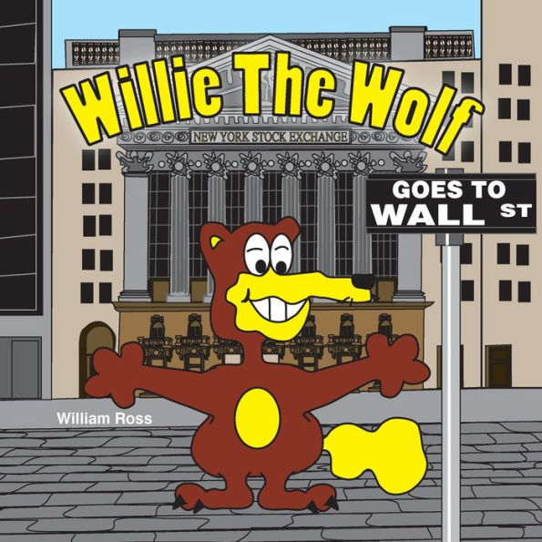 Willie The Wolf Goes To Wall Street