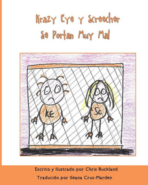 Krazy Eye Y Screecher Se Portan Muy Mal: Una Historia De Krazy Eye (Spanish Edition)