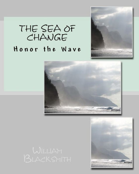 The Sea Of Change: Honor The Wave