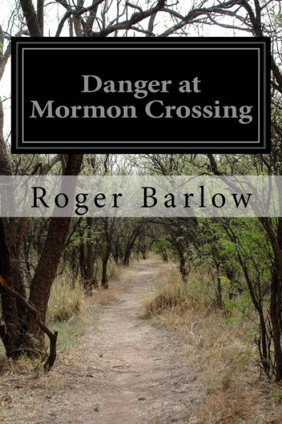 Danger At Mormon Crossing