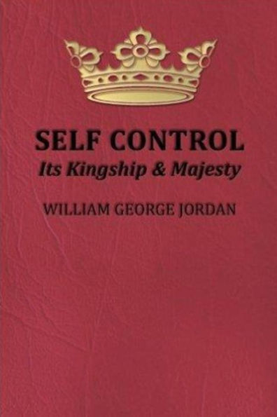 Self-Control Its Kingship And Majesty