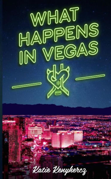 What Happens In Vegas (Las Vegas Sinners Series)