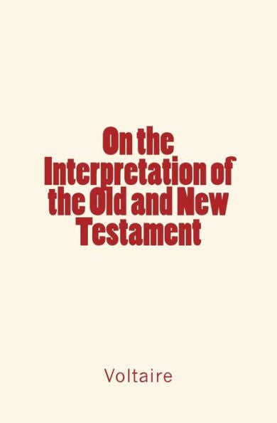 On The Interpretation Of The Old And New Testament