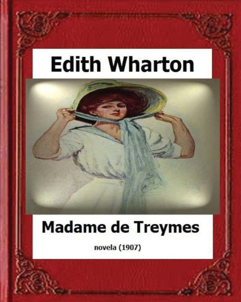Madame De Treymes (1907) By:Edith Wharton