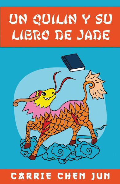 Un Quilin Y Su Libro De Jade (Panda Talk) (Spanish Edition)