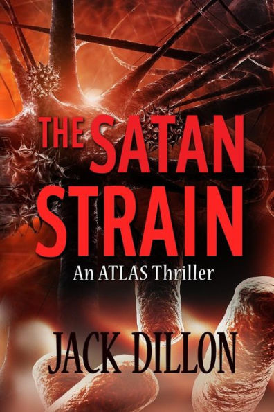 The Satan Strain: An Atlas Thriller (Atlas Force)