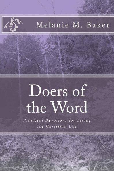 Doers Of The Word: Practical Devotions For Living The Christian Life