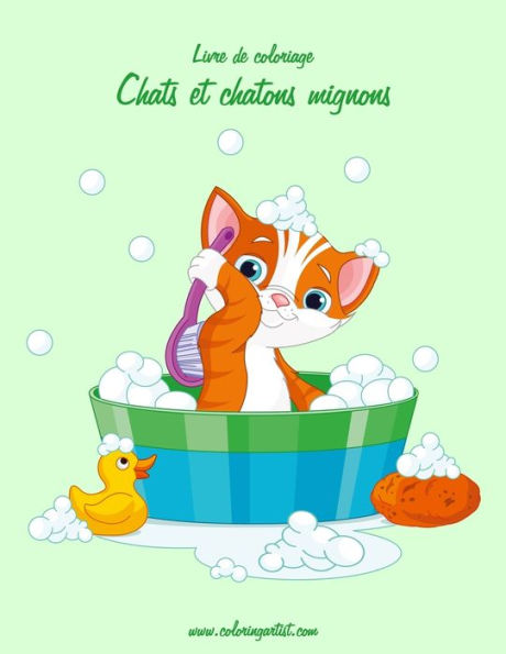 Livre De Coloriage Chats Et Chatons Mignons 1 (French Edition)
