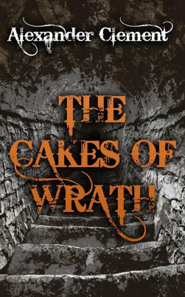 The Cakes Of Wrath (Omily Topatus)