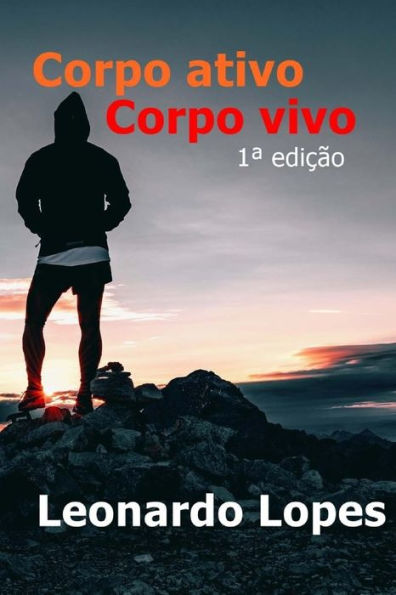 Corpo Ativo Corpo Vivo: Considera??es Para Pr?tica De Atividades F?sicas (Portuguese Edition)