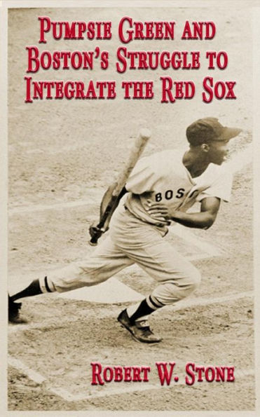 Pumpsie Green And Boston's Struggle To Integrate The Red Sox