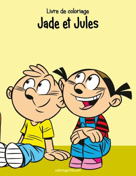 Livre De Coloriage Jade Et Jules 2 (French Edition)