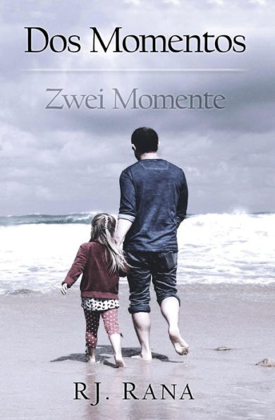 Dos Momentos: Zwei Momente (Spanish Edition)