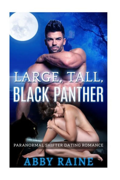 Large, Tall, Black Panther: Paranormal Shifter Dating Romance