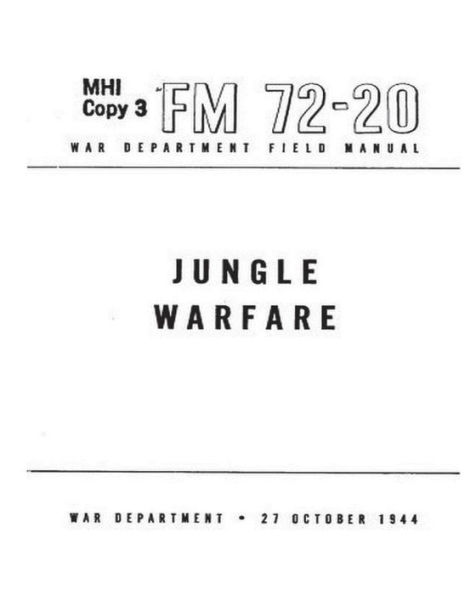 Fm 72-20 Jungle Warfare(1944) By United States. War Department. General Staff
