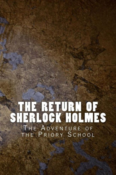 The Return Of Sherlock Holmes: The Adventure Of The Priory School (Sherlock 1905)
